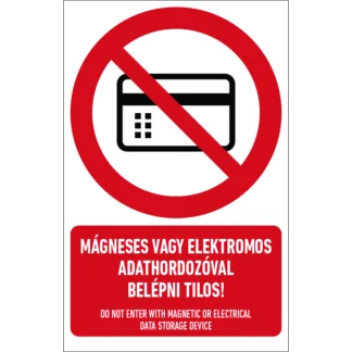 Mágneses vagy elektromos adathordozóval belépni tilos! matrica / tábla (piktogram + felirat)