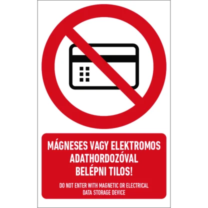 Mágneses vagy elektromos adathordozóval belépni tilos! matrica / tábla (piktogram + felirat)