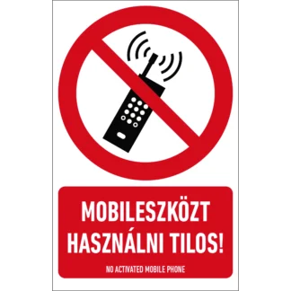 Mobileszközt használni tilos! matrica / tábla (ISO 7010-P013 piktogram + felirat)