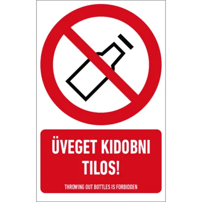 Üveget kidobni tilos! matrica / tábla (piktogram + felirat)