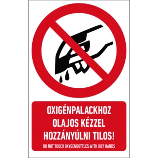 Oxigénpalackhoz olajos kézzel hozzányúlni tilos! álló matrica / tábla (piktogram + felirat)