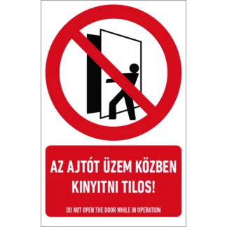 Az ajtót üzem közben kinyitni tilos! matrica / tábla (piktogram + felirat)