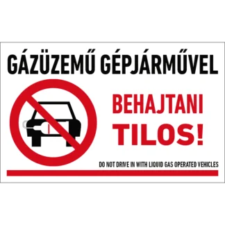 Gázüzemű gépjárművel behajtani tilos! matrica / tábla (piktogram + felirat)