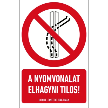 A nyomvonalat elhagyni tilos! matrica / tábla (ISO 7010-P037 piktogram + felirat)