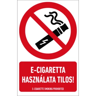 E-cigaretta használata tilos! matrica / tábla (piktogram + felirat)