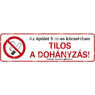 Az épület 5 m-es körzetében tilos a dohányzás! matrica / tábla (ISO 7010-P002 piktogram + felirat)