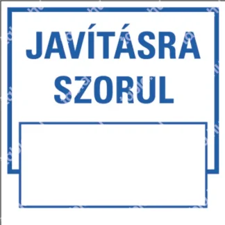 Javításra szorul (+ beírási lehetőség: karbantartó adatai és dátum) matrica