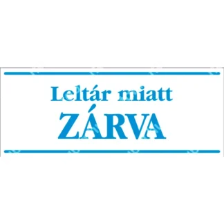 Leltár miatt zárva! matrica / tábla (kék/fehér