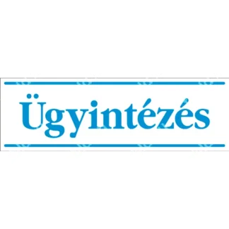 Ügyintézés matrica / tábla (kék/fehér