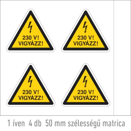 230 V! Vigyázz! matrica (ISO 7010-W012 piktogram + felirat)