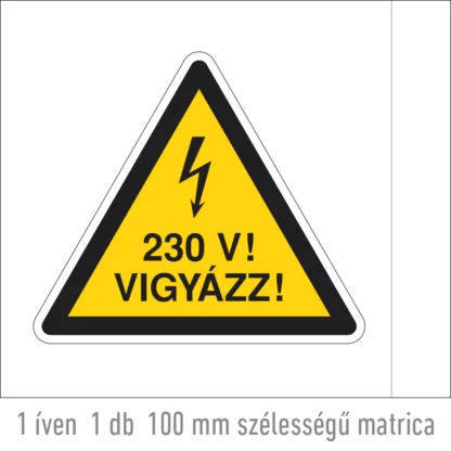 230 V! Vigyázz! matrica (ISO 7010-W012 piktogram + felirat)
