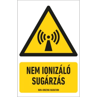 Nem ionizáló sugárzás matrica / tábla (ISO 7010-W005 piktogram + felirat)