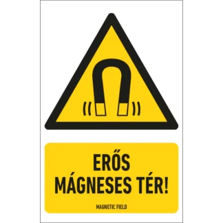 Erős mágneses tér! matrica / tábla (ISO 7010-W006 piktogram + felirat)