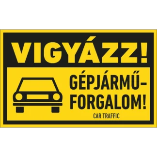 Vigyázz! Gépjárműforgalom matrica / tábla