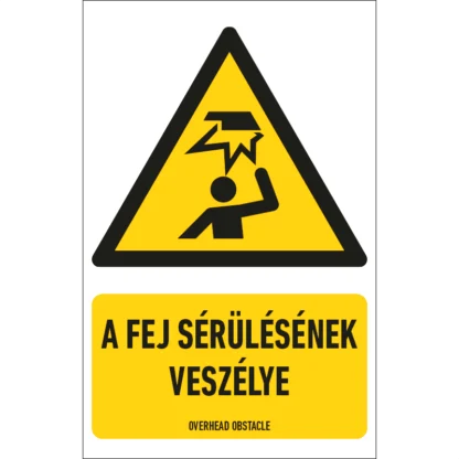 A fej sérülésének veszélye matrica / tábla (ISO 7010-W020 piktogram + felirat)