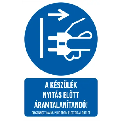 A készülék nyitás előtt áramtalanítandó! matrica / tábla (ISO 7010-M006 piktogram + felirat)