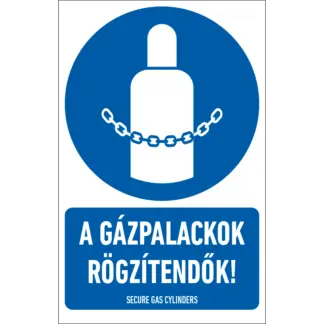 A gázpalackok rögzítendők! matrica / tábla (ISO 7010-M046 piktogram + felirat)