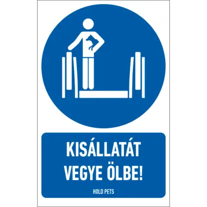 Kisállatát vegye ölbe! matrica / tábla (piktogram + felirat)
