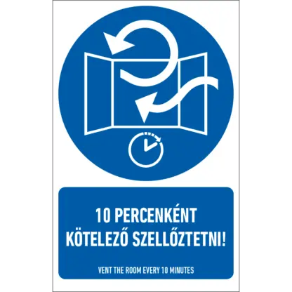 10 percenként kötelező szellőztetni! matrica / tábla (piktogram + felirat)