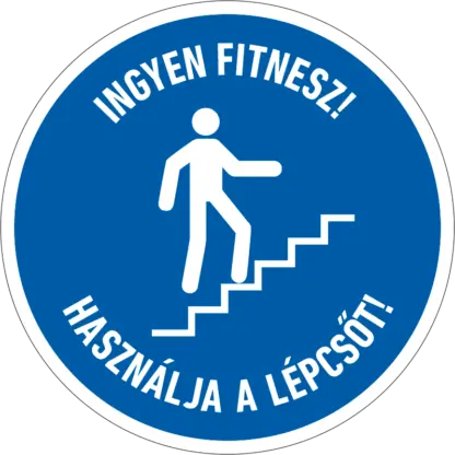 Ingyen fitnesz! Használja a lépcsőt! matrica / tábla (piktogram + felirat)