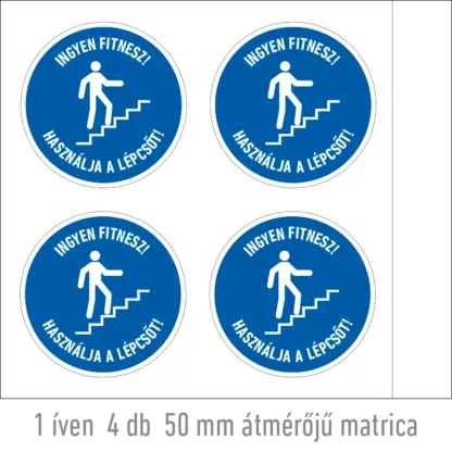 Ingyen fitnesz! Használja a lépcsőt! matrica / tábla (piktogram + felirat)