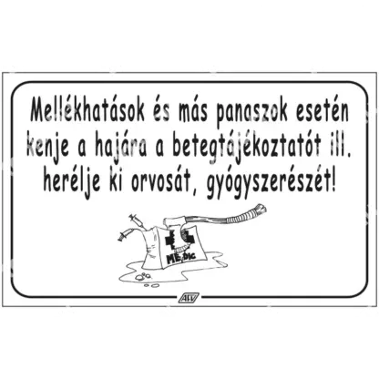 Mellékhatások és más panaszok esetén … matrica / tábla