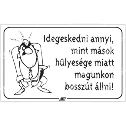 Idegeskedni annyi