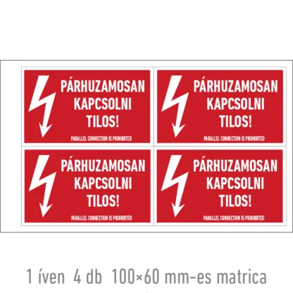 Párhuzamosan kapcsolni tilos! matrica / tábla