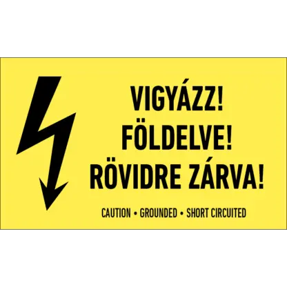 Vigyázz! Földelve! Rövidre zárva! matrica / tábla