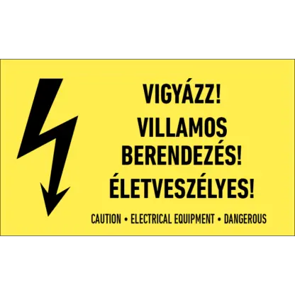 Vigyázz! Villamos berendezés! Életveszélyes! matrica / tábla