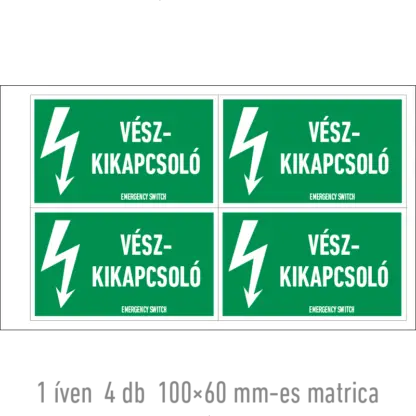 Vészkikapcsoló matrica / tábla