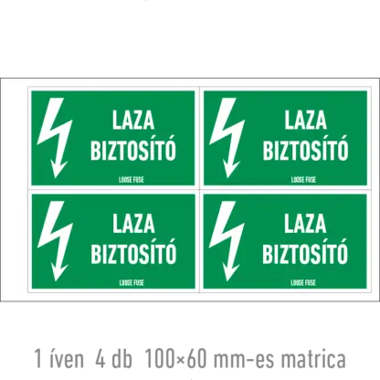 Laza biztosító matrica / tábla