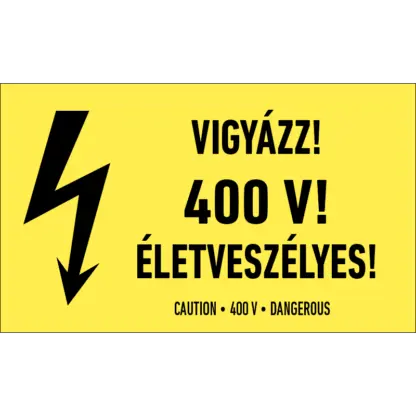 Vigyázz! 400 V! Életveszélyes! matrica / tábla