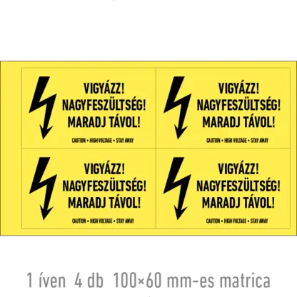 Vigyázz! Nagyfeszültség! Maradj távol! matrica / tábla