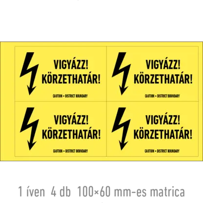 Vigyázz! Körzethatár! matrica / tábla