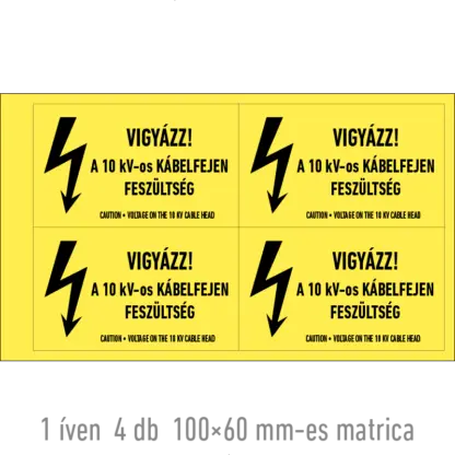 Vigyázat! A 10 kV-os kábelfejen feszültség matrica / tábla