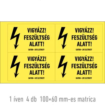 Vigyázz! Feszültség alatt! matrica / tábla