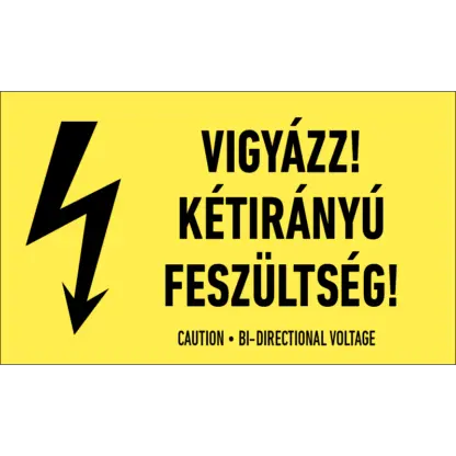 Vigyázz! Kétirányú feszültség! matrica / tábla
