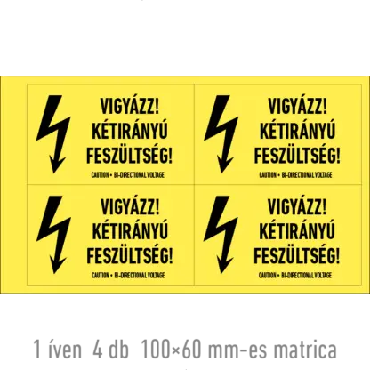 Vigyázz! Kétirányú feszültség! matrica / tábla