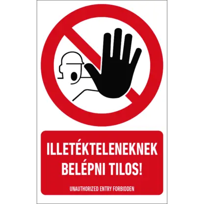 Illetékteleneknek belépni tilos! álló matrica / tábla (piktogram + felirat)