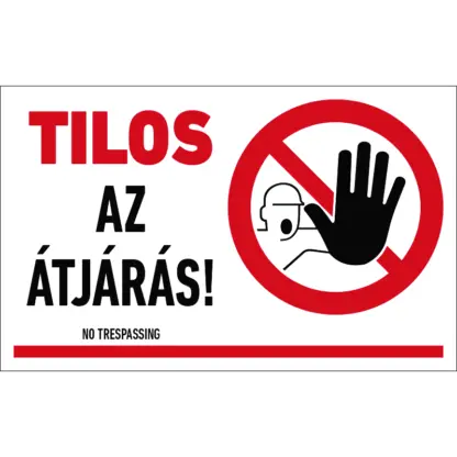 Tilos az átjárás! matrica / tábla (piktogram + felirat)