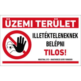 Üzemi terület - Illetékteleneknek belépni tilos! matrica / tábla (piktogram + felirat)