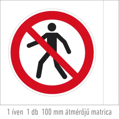 Gyalogosok számára tilos! matrica (ISO 7010-P004 piktogram)