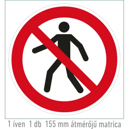 Gyalogosok számára tilos! matrica (ISO 7010-P004 piktogram)