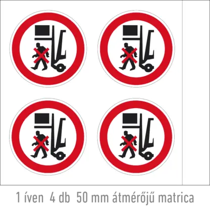 Rakodógép alatt tartózkodni tilos! matrica (piktogram)