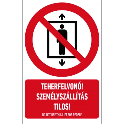 Teherfelvonó! Személyszállítás tilos! matrica / tábla (ISO 7010-P027 piktogram + felirat)