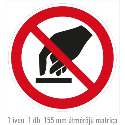 Érinteni tilos! matrica (ISO 7010-P010 piktogram)
