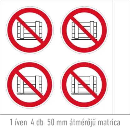 Eltorlaszolni tilos! matrica (ISO 7010-P023 piktogram)
