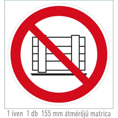 Eltorlaszolni tilos! matrica (ISO 7010-P023 piktogram)