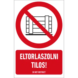 Eltorlaszolni tilos! matrica / tábla (ISO 7010-P023 piktogram + felirat)
